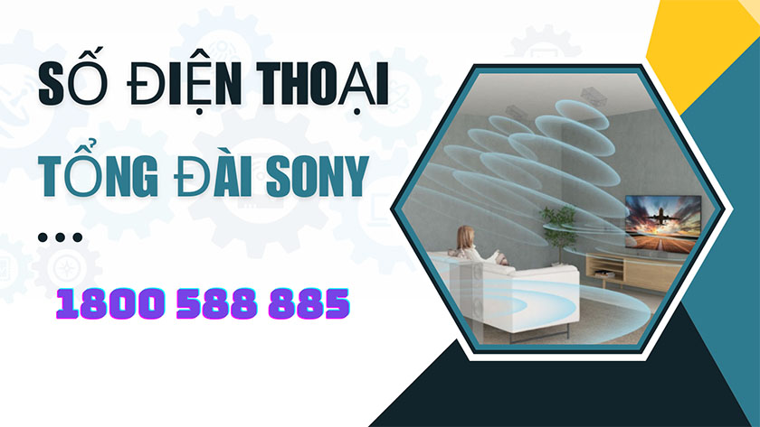 liên hệ tổng đài sony quận hoàng mai